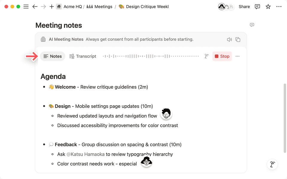 Die Registerkarte „Notizen“ ermöglicht eine Zusammenarbeit in Echtzeit. So kann Notion-KI den Kontext sowohl aus deinem Transkript als auch aus deinen Notizen zusammenführen und daraus eine wirklich umfassende Zusammenfassung erstellen.